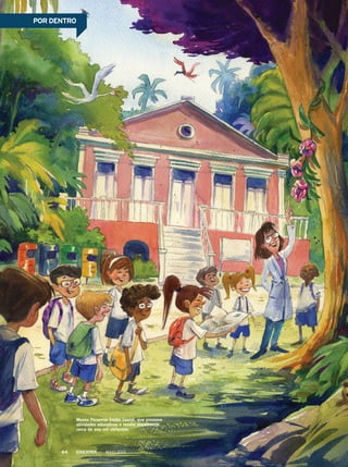POR DENTRO
Museu Paraense Emílio Goeldi, que promove
atividades educativas e recebe anualmente
cerca de 200 mil visitantes.
MAIO 201264
 