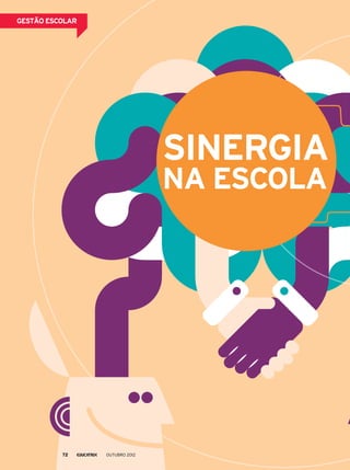 gestão escolar
sinergia
na escola
outubro 201272
 