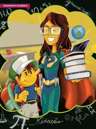 MAIO 201340
PensAmento ACAdêmiCo
 