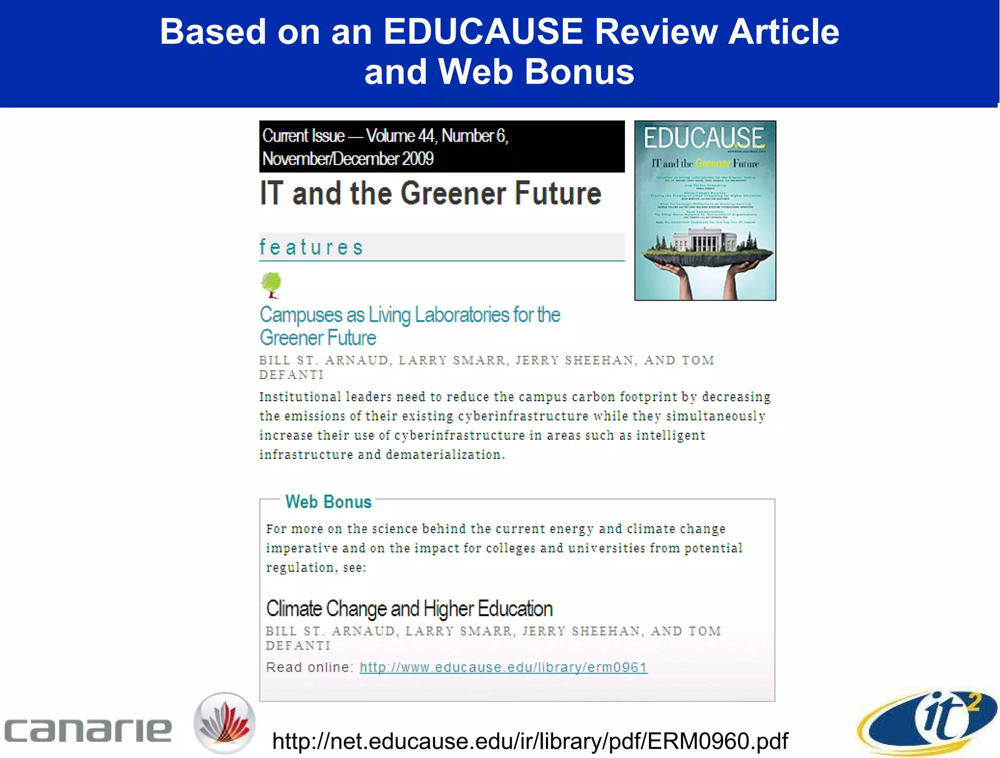 Based on an EDUCAUSE Review Article and Web Bonus http://net.educause.edu/ir/library/pdf/ERM0960.pdf 