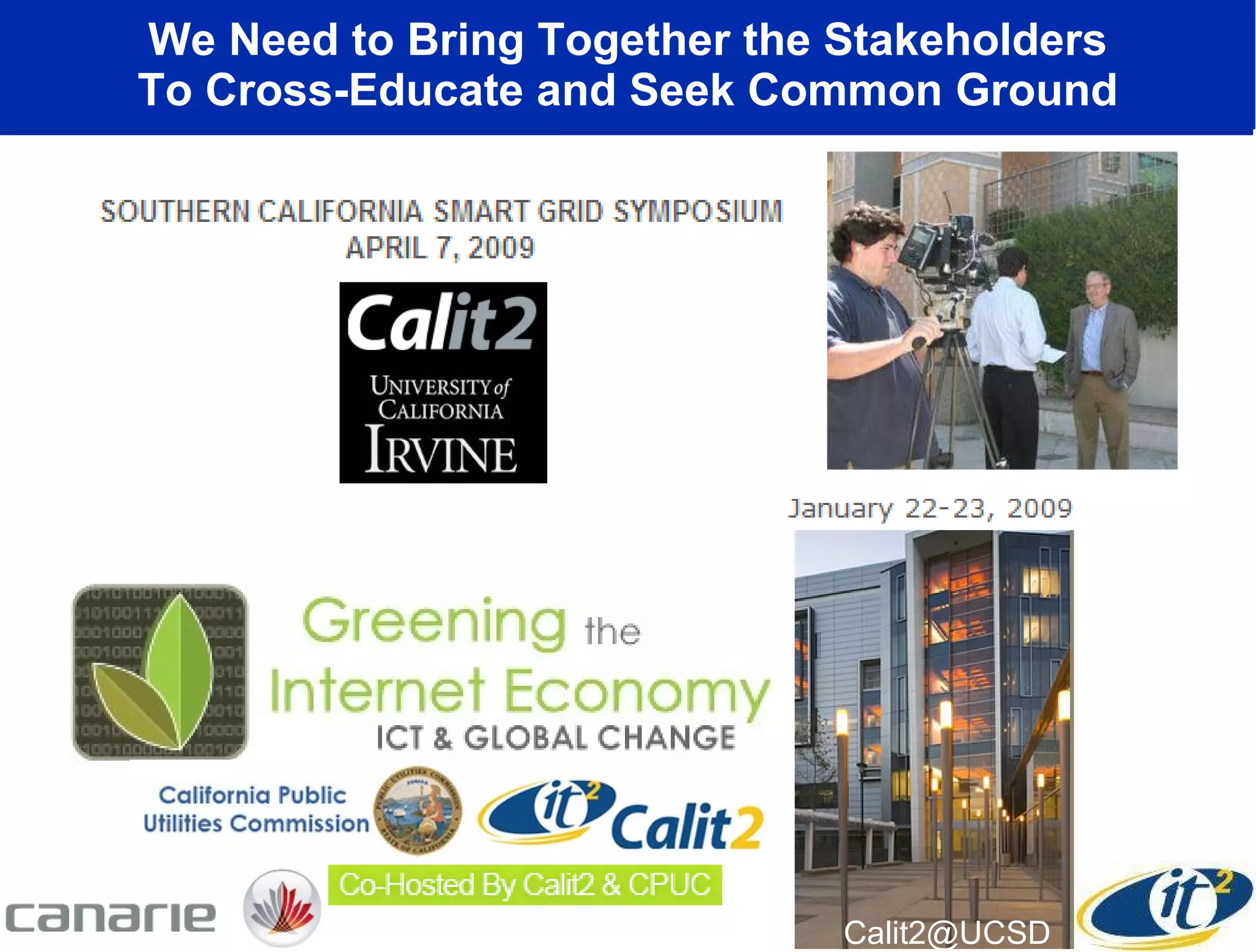 We Need to Bring Together the Stakeholders To Cross-Educate and Seek Common Ground [email_address] 