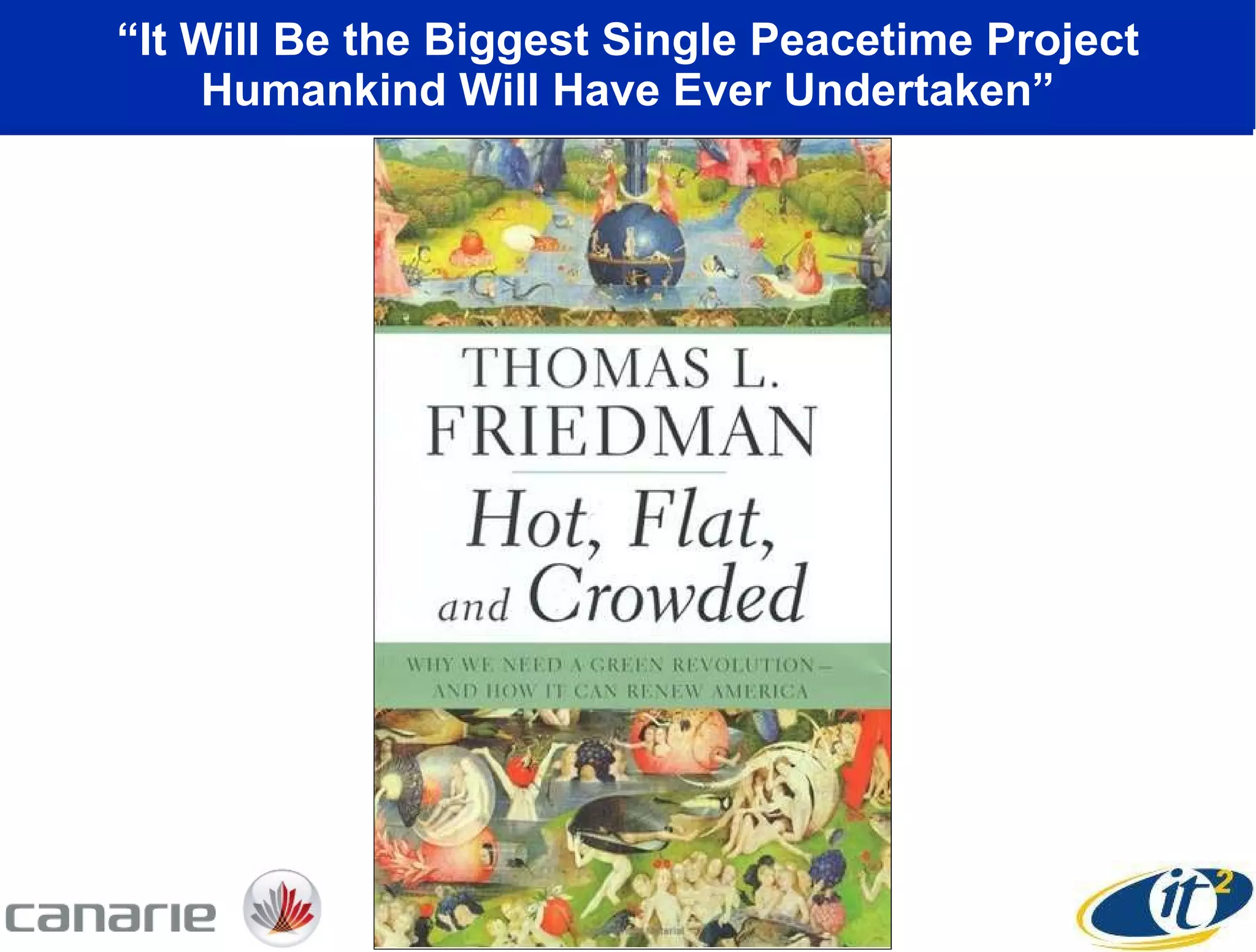 “ It Will Be the Biggest Single Peacetime Project Humankind Will Have Ever Undertaken” 