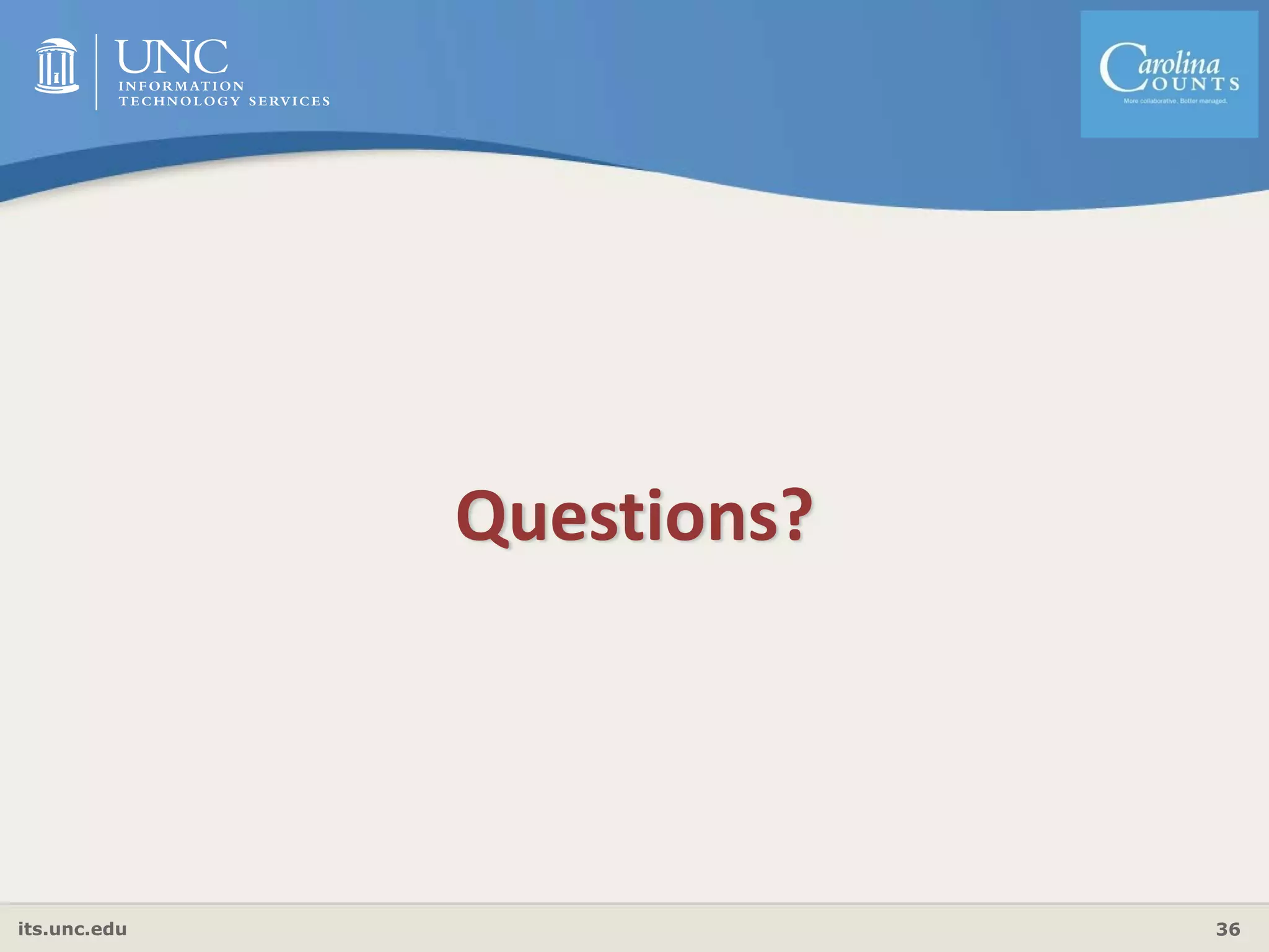 its.unc.edu 36
Questions?
 