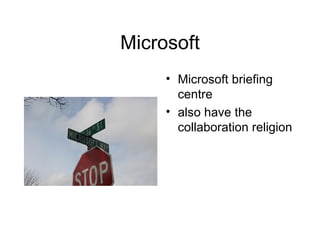 Microsoft Microsoft briefing centre also have the collaboration religion 