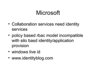 Microsoft Collaboration services need identity services policy based rbac model incompatible with silo basd identity/application provision windows live id www.identityblog.com 