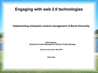 Engaging with web 2.0 technologies ,[object Object],[object Object],[object Object],[object Object]