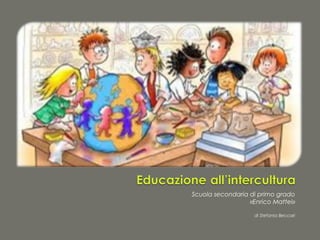 Scuola secondaria di primo grado
«Enrico Mattei»
di Stefania Beccari
 