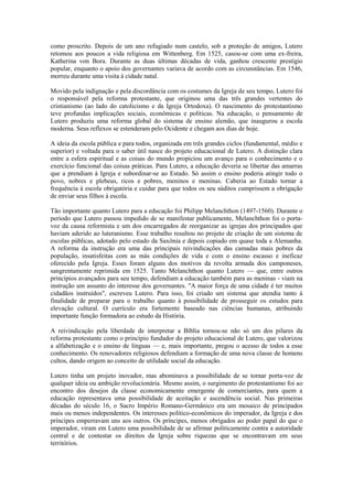 como proscrito. Depois de um ano refugiado num castelo, sob a proteção de amigos, Lutero
retomou aos poucos a vida religio...
