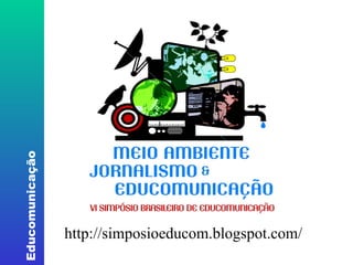 http://simposioeducom.blogspot.com/ 