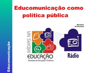 Educomunicação como política pública 