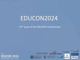 EDUCON2024
15th Issue of the EDUCON Conferences
 
