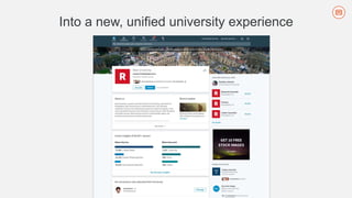 Into a new, unified university experience
 