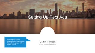 What are Text Ads
Generate quality leads with an easy, self-serve solution
Easily create, manage and optimize well-
targeted, customized campaigns in just
minutes—on a budget that works for you.
 