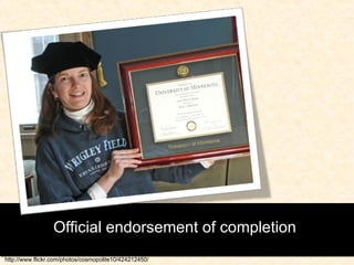 Official endorsement of completion  http://www.flickr.com/photos/cosmopolite10/424212450/ 