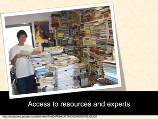 Access to resources and experts http://picasaweb.google.com/jake.kake/FireDrillAtHKUST#5052948566788356226 