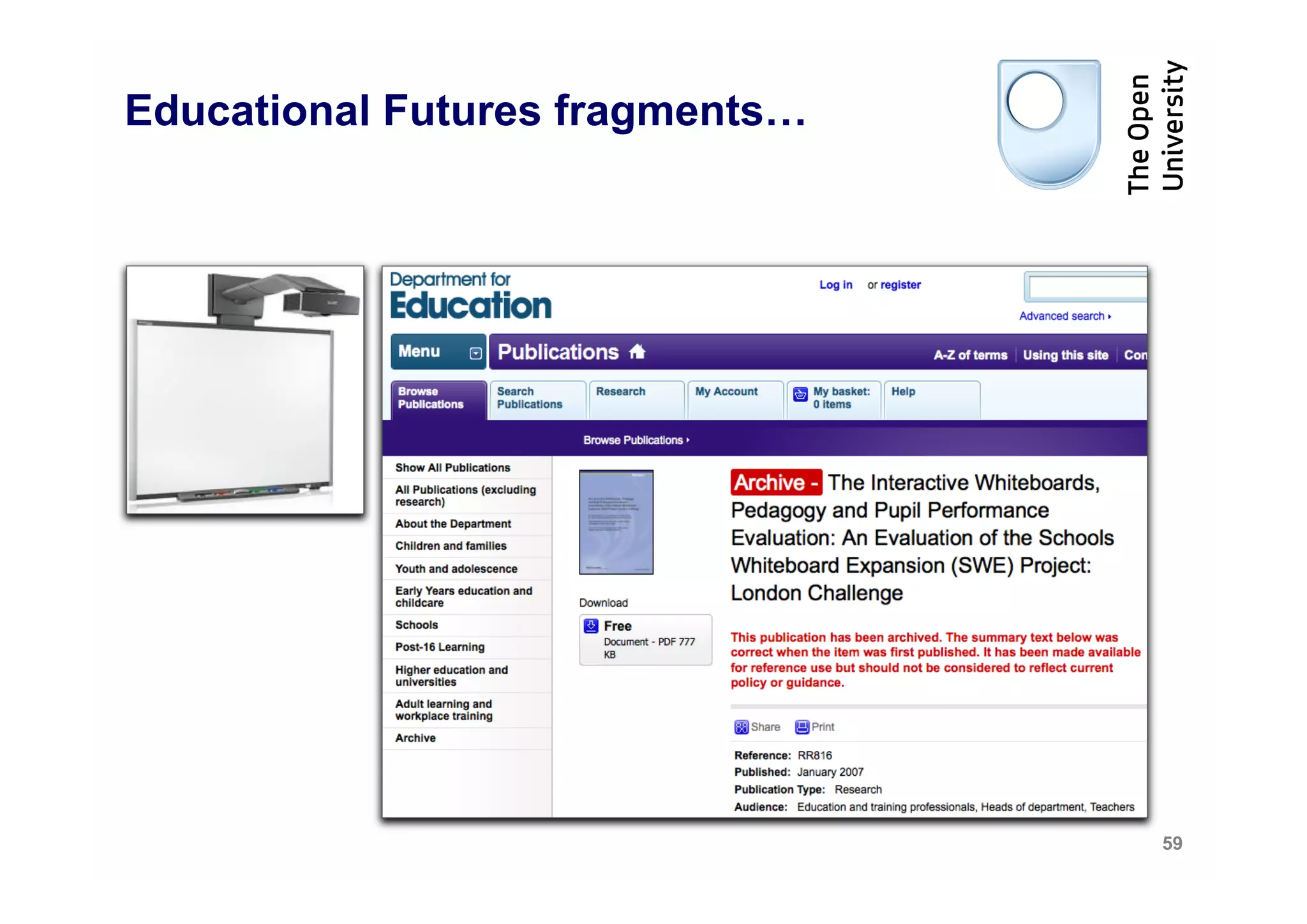 Educational Futures fragments…




                                 59
 
