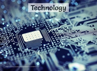 https://www.ﬂickr.com/photos/92334668@N07/11123530043/
TechnologyTechnology
 