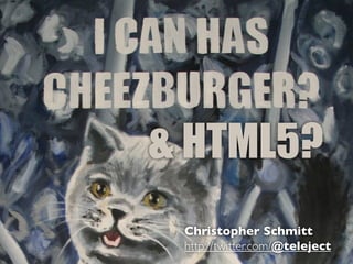EDUICONF         2011



HTML5
D E& IHTML5?
   S GN
       ❦


           Christopher Schmitt
           http://twitter.com/@teleject
 