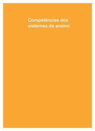 Competências dos
sistemas de ensino
 