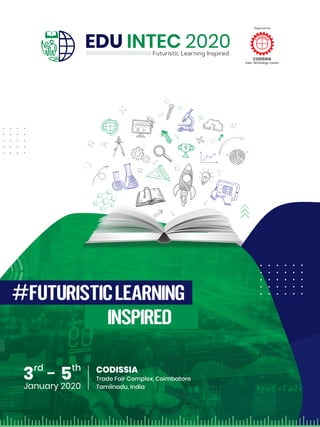 Futuristic Learning Inspired
Organised by
CODISSIA
Intec Technology Centre
 