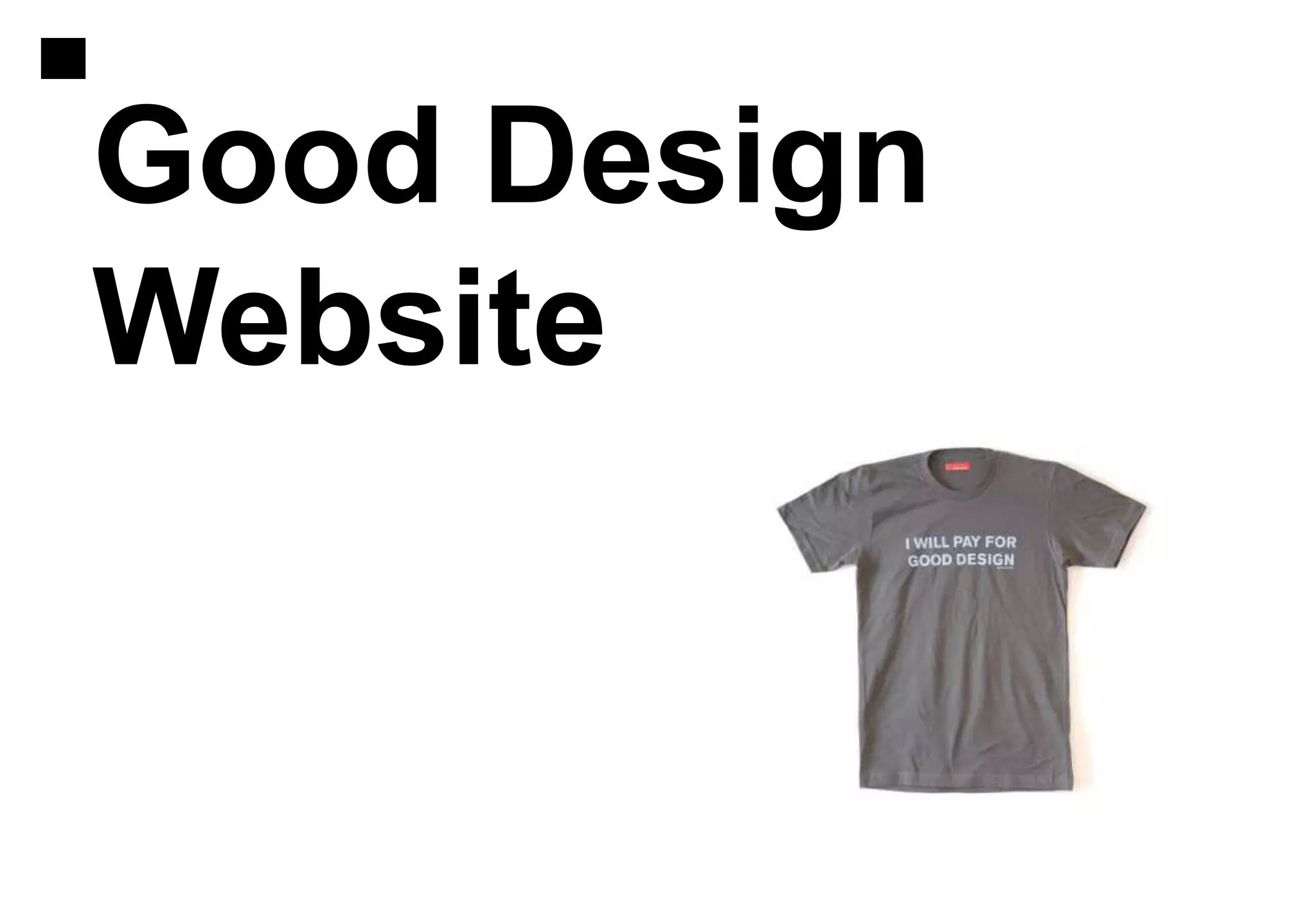 Good Design
Website
 