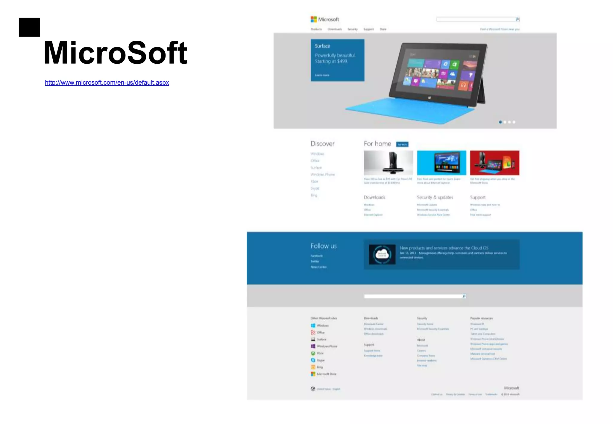 MicroSoft
http://www.microsoft.com/en-us/default.aspx
 