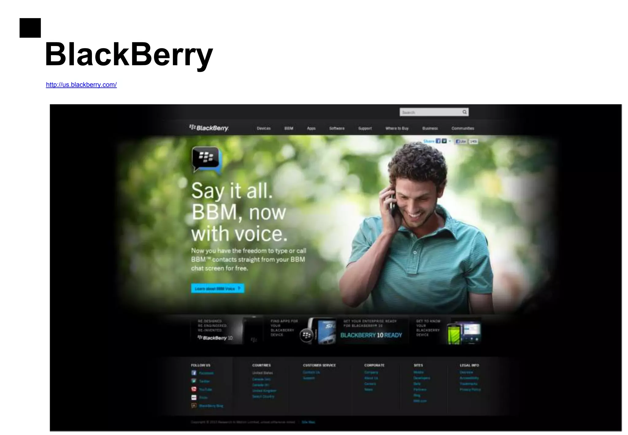 BlackBerry
http://us.blackberry.com/
 