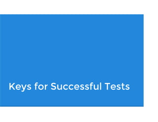 Keys for Successful Tests
 