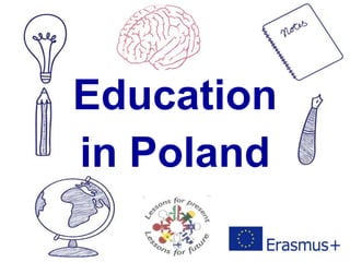 Education
in Poland
 