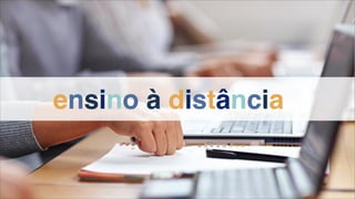 ensino à distância
 