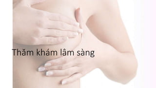 Thăm khám lâm sàng
 