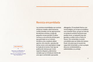 Revista ensamblada
Ediciones LA MÁS BELLA
http://www.lamasbella.es/
Revista ensamblada LALATA
http://www.lalata.es/
15
Las...