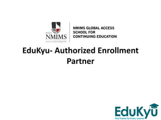 EduKyu- Authorized Enrollment
Partner
 