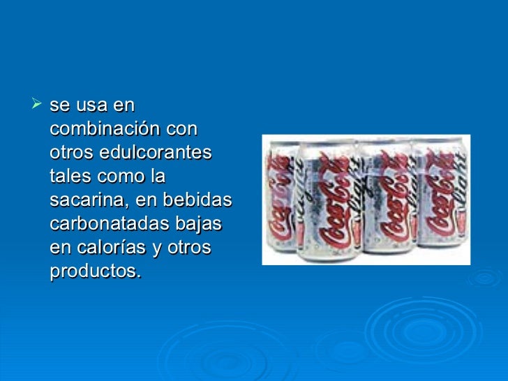 Edulcorantes, alimentos modificados Edulcorantes, alimentos modificados