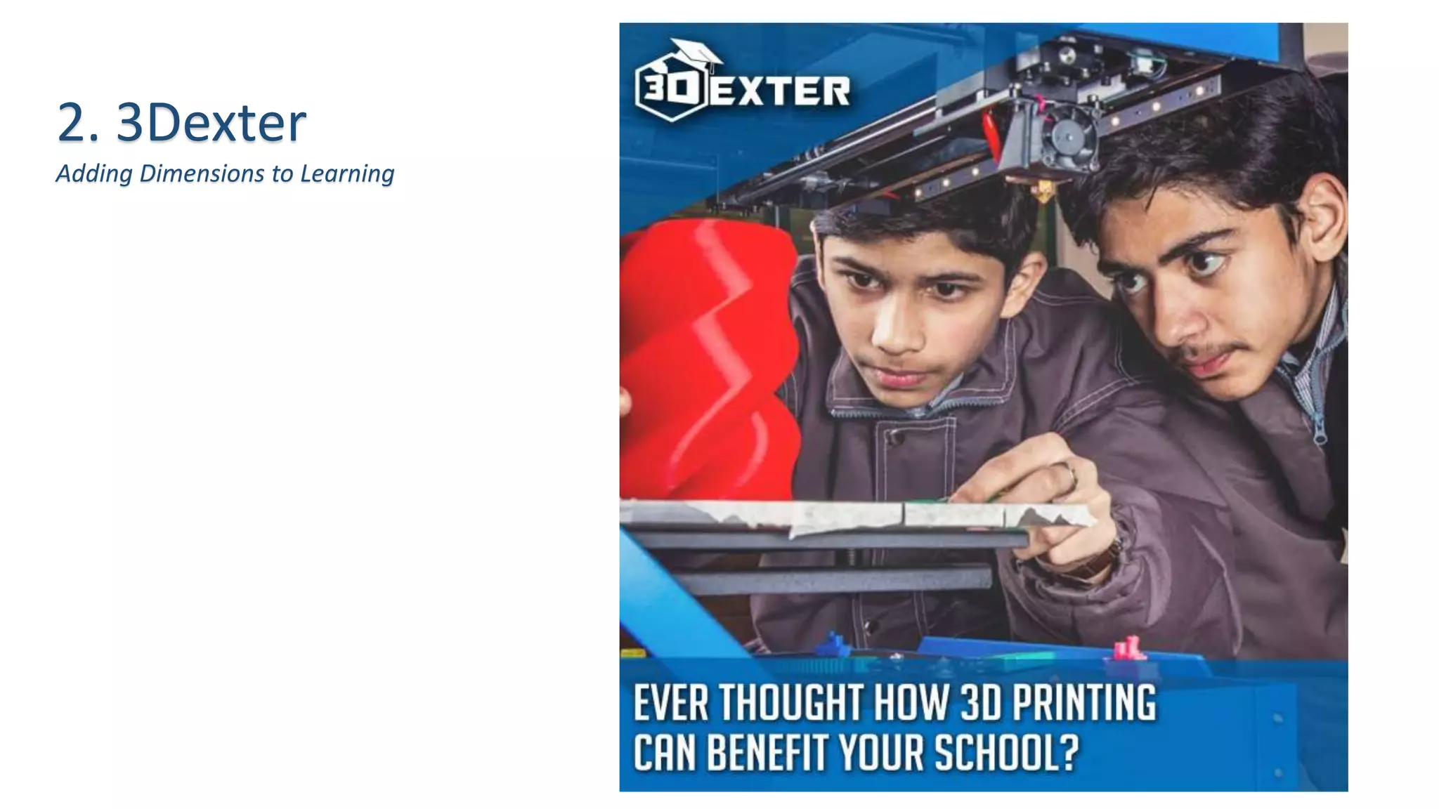 2. 3Dexter
Adding Dimensions to Learning
 