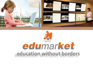 educa&on	
  without	
  borders	
  
 