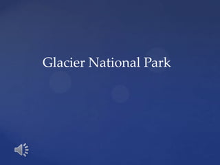 Glacier National Park
 