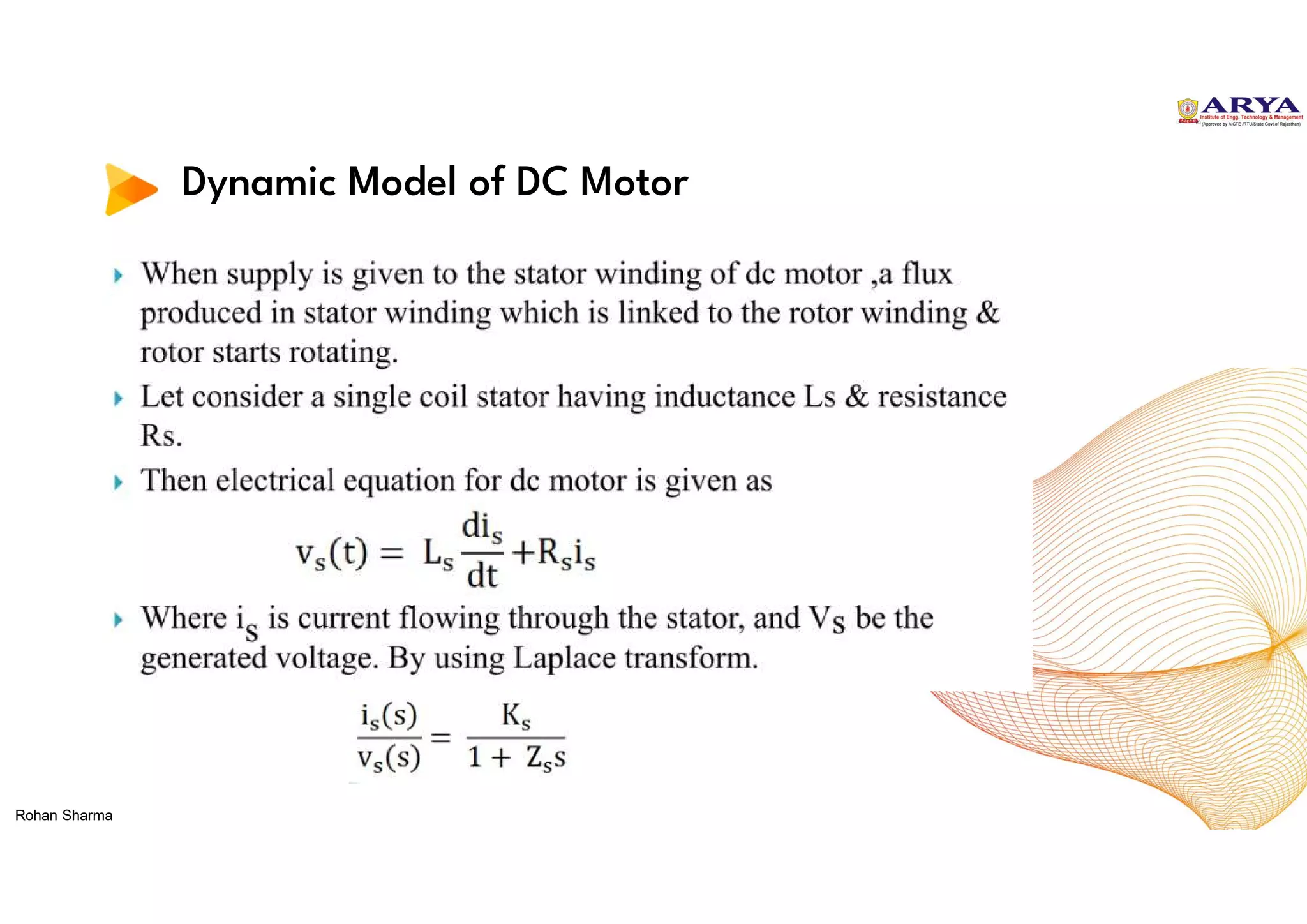Dynamic Model of DC Motor
Rohan Sharma
 