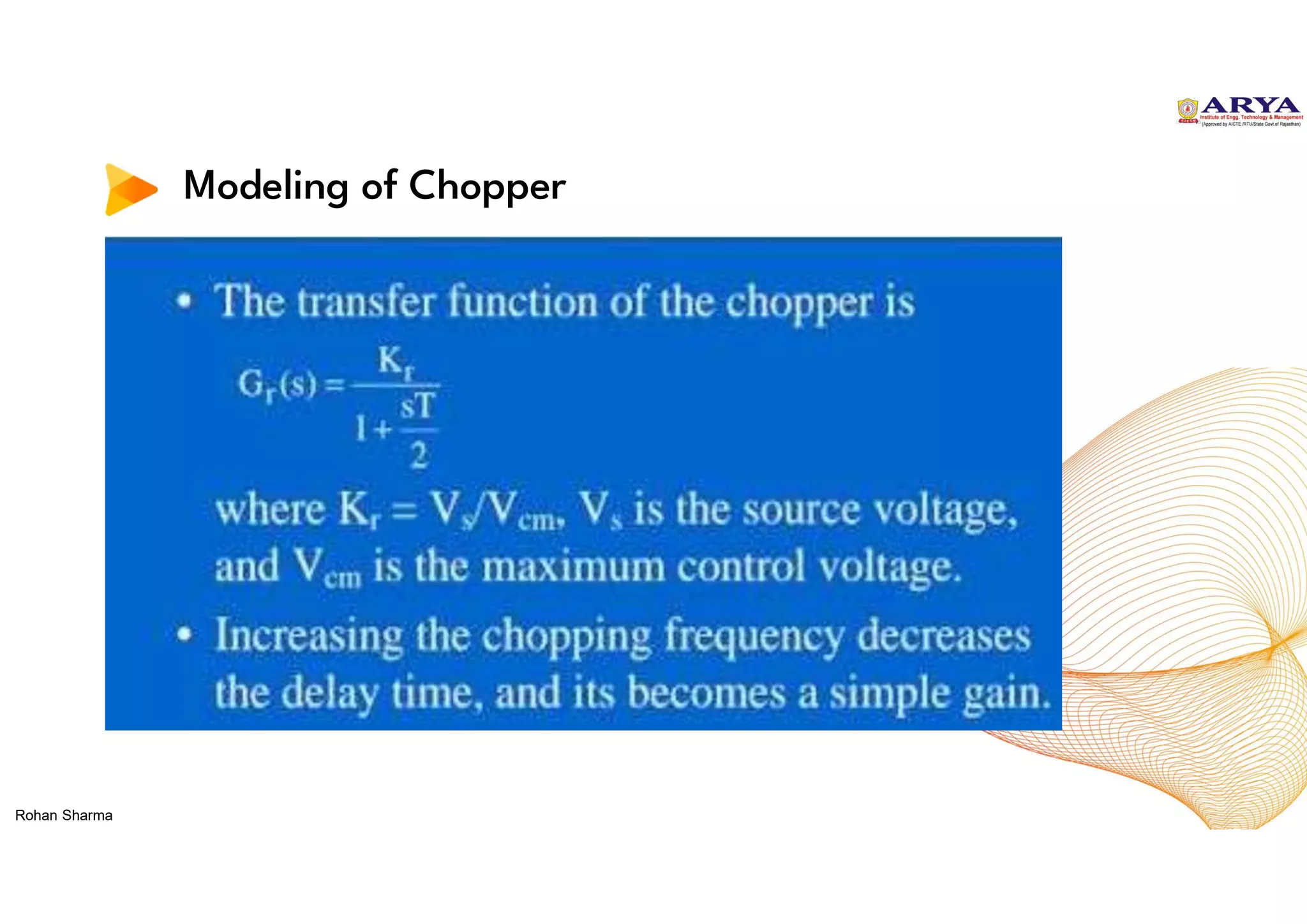 Modeling of Chopper
Rohan Sharma
 