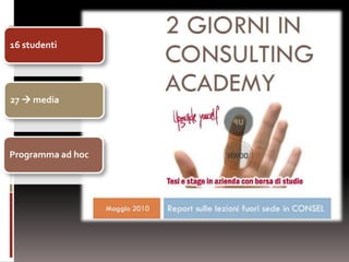 16 studenti




27  media




Programma ad hoc
 