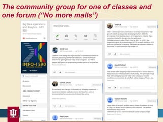 The community group for one of classes and
one forum (“No more malls”)
5/25/2015 39
 