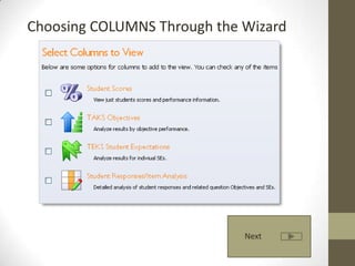 Choosing COLUMNS Through the Wizard

Next

 