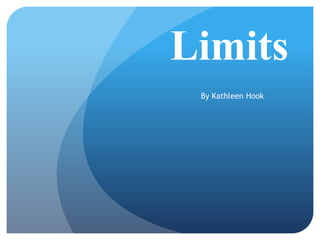 Limits By Kathleen Hook 
