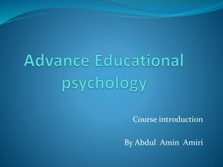 Course introduction
By Abdul Amin Amiri
 