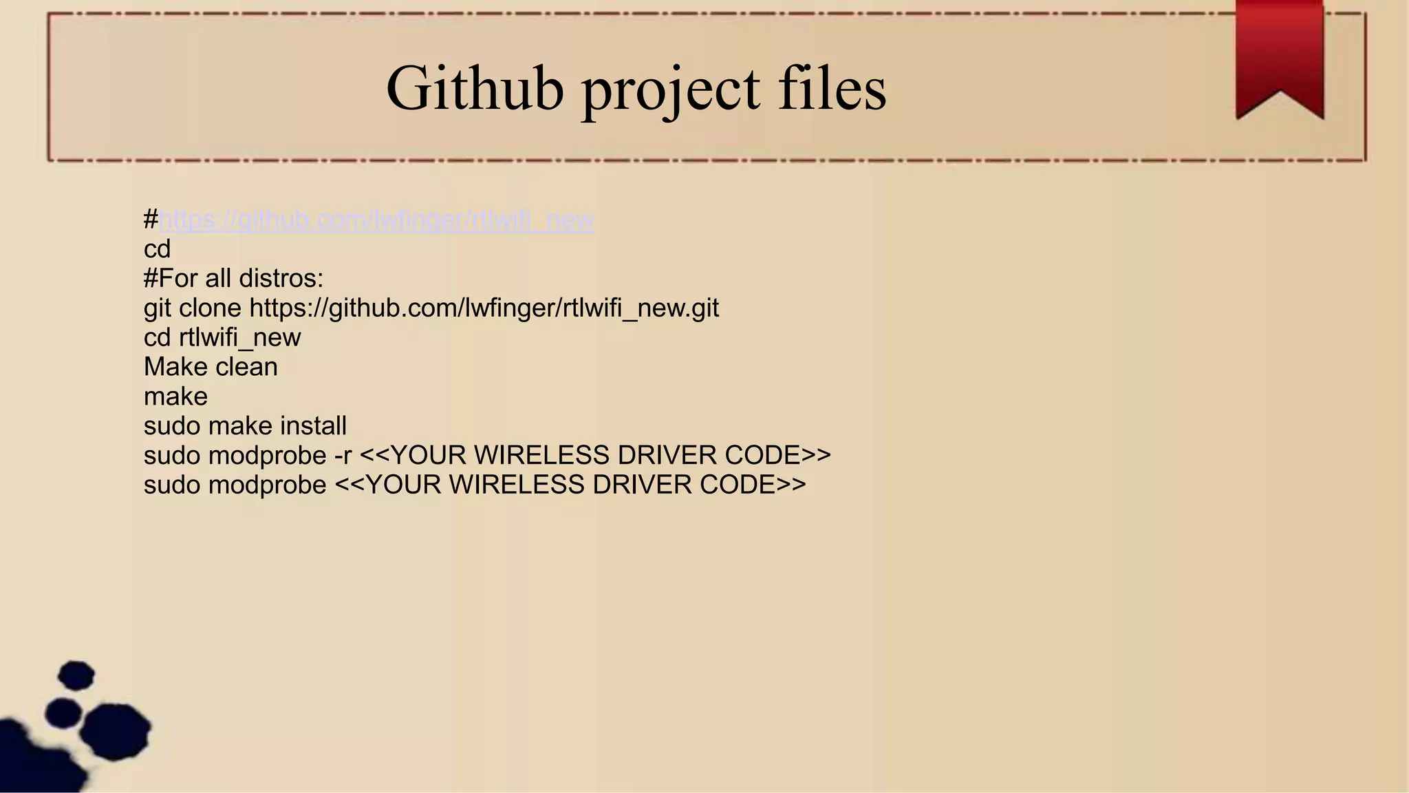 Github project files
#https://github.com/lwfinger/rtlwifi_new
cd
#For all distros:
git clone https://github.com/lwfinger/rtlwifi_new.git
cd rtlwifi_new
Make clean
make
sudo make install
sudo modprobe -r <<YOUR WIRELESS DRIVER CODE>>
sudo modprobe <<YOUR WIRELESS DRIVER CODE>>
 