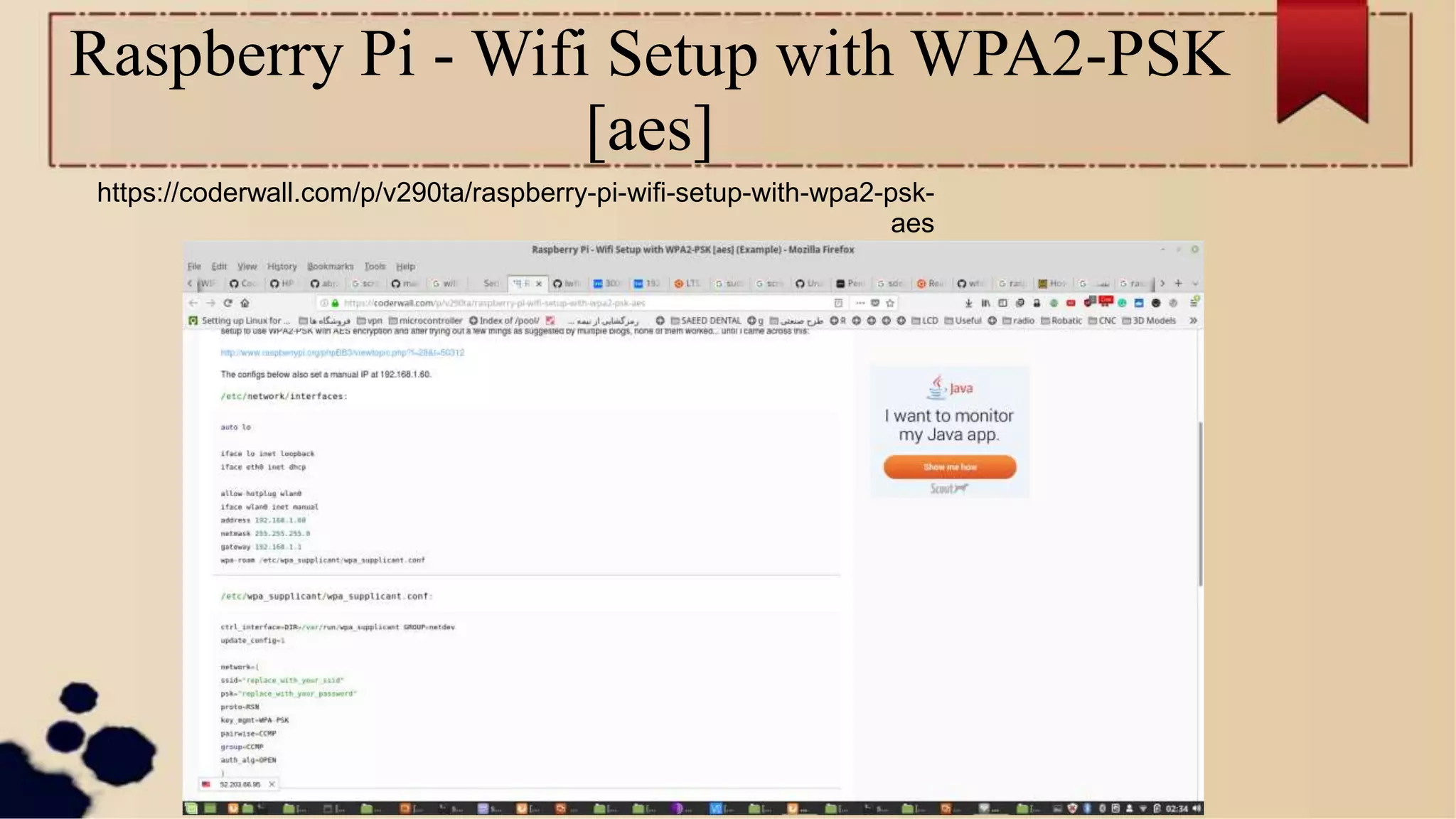 Raspberry Pi - Wifi Setup with WPA2-PSK
[aes]
https://coderwall.com/p/v290ta/raspberry-pi-wifi-setup-with-wpa2-psk-
aes
 