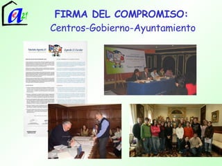 FIRMA DEL COMPROMISO:  Centros-Gobierno-Ayuntamiento 