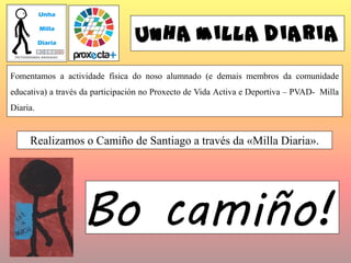 Fomentamos a actividade física do noso alumnado (e demais membros da comunidade
educativa) a través da participación no Pr...