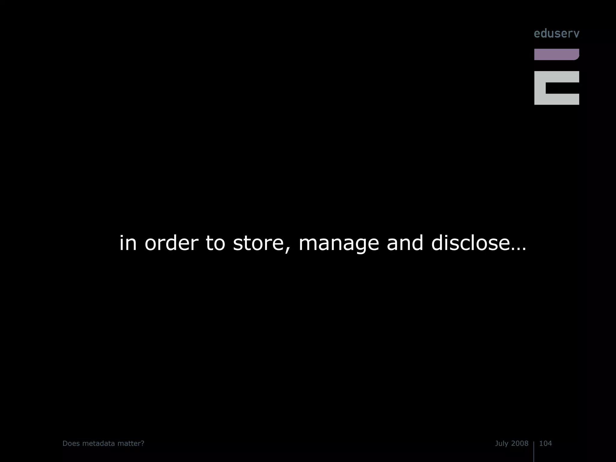in order to store, manage and disclose… 