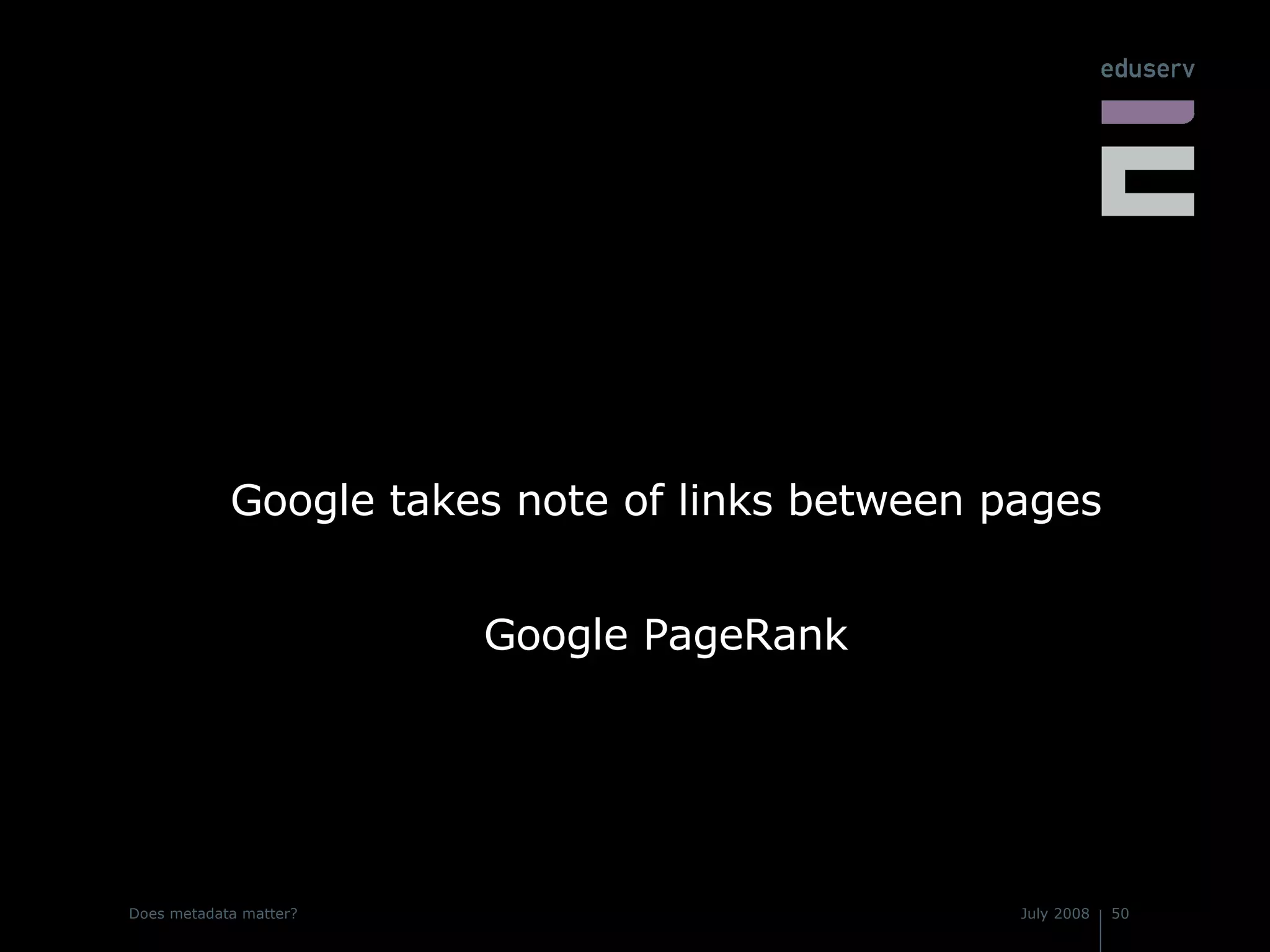 Google takes note of links between pages Google PageRank 